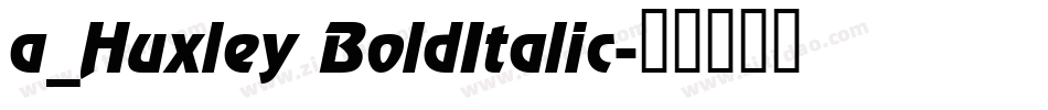 a_Huxley BoldItalic字体转换